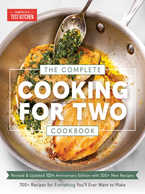 Title details for The Complete Cooking for Two Cookbook, 10th Anniversary Edition by America's Test Kitchen - Available